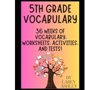 5th Grade Vocabulary: 36 Weeks of Vocabulary, Worksheets, Activities, and Tests! (Vocabulary for Everyone)