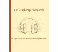 5x5 Graph Paper Notebook - 120 Pages, 0.2 Inch Squares - Perfect for Students, Architects, and Designers: Perfect for technical sketches, structured layouts, and visual thinking.