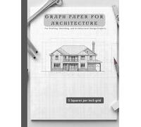 5x5 Grid Graph Paper Notebook for Architecture - 8.5 x 11 Inches, 112 Pages: Professional Graph Notebook for Architectural Design, Floor Plans, and Drafting Concepts