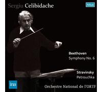 ベートーヴェン : 交響曲 第6番 「田園」 | ストラヴィンスキー : 「ペトルーシュカ」 より抜粋 ~ ロシアの踊り 他 (Beethoven : Symphony No.6 | Stravinsky : Petrouchka / Sergiu Celibidache, Orchestre National de l'ORTF)
