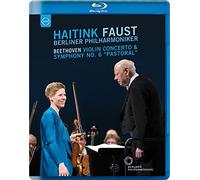 ベートーヴェン : ヴァイオリン協奏曲 | 交響曲 第6番 「田園」 (Beethoven : Violin Concerto & Symphony No.6 ''Pastoral'' / Haitink | Faust | Berliner Philharmoniker) [Blu-ray] [輸入盤] [日本語帯・解説付]