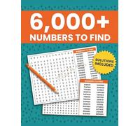 6,000+ Numbers to Find: Number Search Puzzle Book for Adults and Seniors, 3-8 Digit Numbers, 2 Puzzles Per Page, 8.5x11, Solutions Included