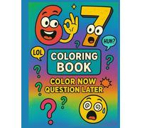 6 7 Coloring Book: 6 & 7 Meme Coloring Book: Silly, Funny, and Easy-to-Color Pages (6 7 Meme Coloring Book Series)