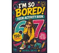 6-7 I'm So Bored! Teen Activity Book: Fun Travel Games | Word Search, Travel Bingo, Cryptograms, Sudoku, Word Scramble, Mazes | Gift for Kids ... | Present for Boys, Girls, Teens and Tweens