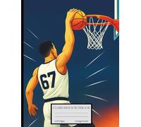 6-7 Meme Composition Notebook College Ruled: Fun Basketball 67 Slam Dunk Cover Note Book for School, College, Office, Work
