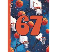 6 7 Meme Composition Notebook: Six Seven Basketball Themed Wide Ruled Journal; 7.5 x 9.25"