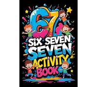 6 7 Six Seven Activity Book: A Birthday, Holiday, and Christmas Stocking Stuffer Gift for Tweens & Teens (Fun Trend-Themed Activity Book)