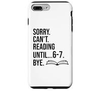 6-7 Sorry Cant Reading 67 English Teacher 6 7 Book Six Seven Carcasa para iPhone 7 Plus/8 Plus
