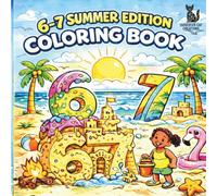 6-7 Summer Edition Coloring Book: 67 Fun and Easy Summer Coloring Pages for Kids and Meme Lovers | Beach, Ice Cream, Camp, and Ocean Adventures ... Viral 6-7 Trend (The 6-7 Coloring Collection)