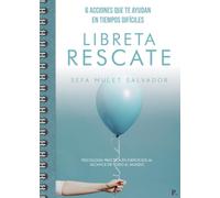6 acciones que te ayudan en tiempos difíciles. Libreta rescate