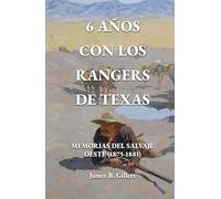 6 años con los Rangers de Texas: Memorias del Salvaje Oeste (1875-1881)
