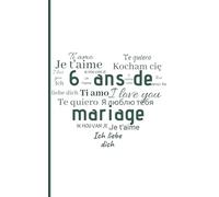 6 Ans de Mariage: Cadeau Mariage Noces de Chypre | Petit carnet de notes, 100 pages lignées, Idée de Cadeau pour l'Anniversaire de votre Mariage, 6 ans Noces de Chypre