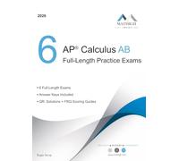 6 AP® Calculus AB Full-Length Practice Exams
