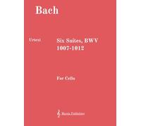 6 Cello Suites, BWV 1007-1012. Urtext.