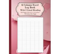 6 Column Excel Log Book With Two Lined Heading Note Book: Pink Color Decoration Style Themes, Blank Spreadsheet, Column Worksheet, Blank Column, 120 Pages 8.5 x 11 Inches