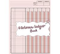 6 Column Ledger Book: A Bookkeeping Record Book for Business Ledger and Accounting Management