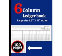 6 Column Ledger Book: Accounting Notebook for Bookkeeping and Financial Record Keeping: Simple 6 Column Accounting Ledger for Small Business, Office, ... & Expense Tracker, 8.5” x 11”, 100 Pages