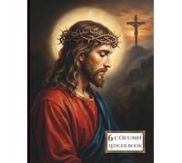 6 Column Ledger Book for Bookkeeping and Accounting - Essential Log Journal: Christian Themed - for Small Business Owners & Personal Finance - Columnar Pad