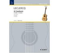 6 Couleurs: Six pièces faciles (facile lère année). guitar.