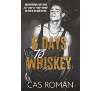 6 Days to Whisky: A Dark Rockstar MM Romance (English Edition)