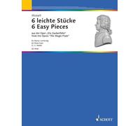 6 Easy Pieces from the Opéra the Magic Flûte Piano