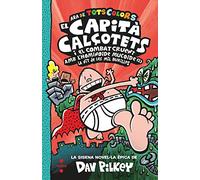 6. El Capità Calçotets i el combat cruent amb l'hominoide mucoide (I). La nit de les mil burilles (El Capità Calçotets de tots colors)