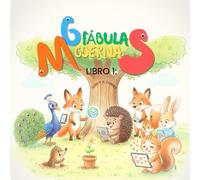 6 Fábulas Medernas: Cuentos infantiles sobre valores, seguridad en internet y el cuidado del planeta (Ideal para preescolar y primaria): 1 (Cien ... El Sistema Integral de Ciudadanía Digital)