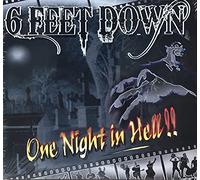 6 Feet Down - One Night In Hell!!