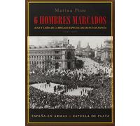 6 Hombres Marcados: Auge y caída de la brigada especial del Banco de España (España en Armas)