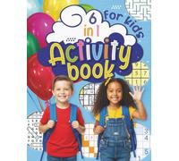 6 in 1 Activity Book for KIDS: What a fun, easy, and relaxing way to enjoy 6 different activity puzzles with friends, family, or just by yourself all in one book. (Puzzles for Adults, Teens and Kids)