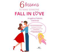 6 lessons to make someone fall in love (Build universes)
