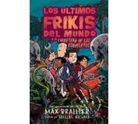 Los últimos frikis del mundo y la carretera de los esqueletos: Los últimos frikis del mundo, 6