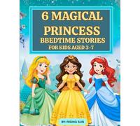 6 MAGICAL PRINCESS BED TIME STORIES: FOR KIDS AGED 3-7