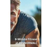 6-Minute Fitness at 60 (NORMAL)