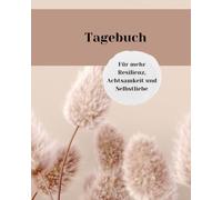 6 Minuten Tagebuch für junge Erwachsene - Dankbarkeitstagebuch, Journal Buch - Achtsamkeitstagebuch für mehr Resilienz & Achtsamkeit und Selbstliebe