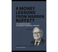 6 Money Lessons from Warren Buffett: The wisdom behind the world's greatest fortune