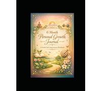 6 Month Personal Growth Journal: A Guided Self-Improvement Workbook