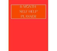 6 Month Self-Help Planner: The 180-Day Roadmap to self