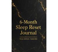 6-Month Sleep Reset Journal: A Daily Guided Tracker to Improve Sleep Quality, Build Healthy Bedtime Habits & Transform Your Nights