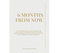 6 Months from Now (Hardcover) | Ivory Gold: The Guided Journal for Founders, Freelancers and Freedom-Seekers (6 Months From Now Colour Variations)