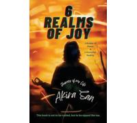 6 Realms of Joy - 3 Bodies of Peace & 1 Immortal Reality: Journey of my life
