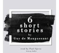 6 Short Stories By Guy De Maupassant (audiolibro)