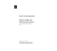 6 Songs Of A Fairy-Tale Princess - for High Voice and Piano by Karol Szymanowski (2013-02-15)