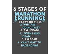6 Stages Of Marathon Running: 75 Page Runners Blank Log Book For Marathon Training With Specific Sections For Writing Down Distance, Weather, Time, and More. 6x9 Inches With Glossy Cover Finish