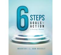 6 STEPS Goals to Action: A Strategy Manual