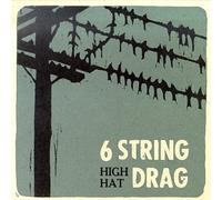 6 String Drag - High Hat [Import]