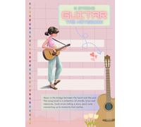 6 String Guitar Tab Notebook: Cute & Custom Guitar Journal: Chord Diagrams, Tablature Staves & 30-Day Song Challenge: Perfect for Girls, Musicians, Teachers & Students (100 Pages)