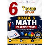 6 Texas STAAR Grade 5 Math Practice Tests: A six-step confidence climb with clear review, smart strategy, and practice that gets stronger every round