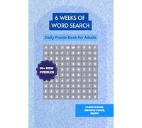 6 Weeks of Word Search - Daily Puzzle Book for Adults: Daily Word Search Puzzles for Adults and Seniors | Boost Focus & Vocabulary | 40+ Relaxing ... | Ideal for Home, Travel, Weekends & Breaks