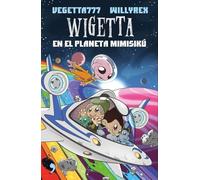 6. Wigetta en el planeta Mimisikú (4You2)